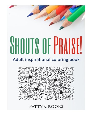 Shouts of Praise! Adult Inspirational Coloring Book