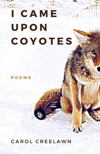 I Came Upon Coyotes Poems