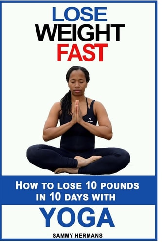 How to Lose 10 Pounds in 10 DAYS with Yoga?