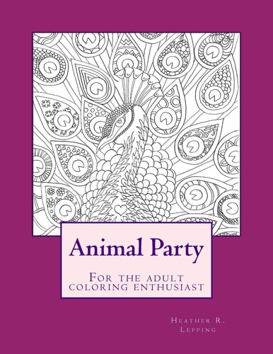 Animal Party For the Adult Coloring Enthusiast
