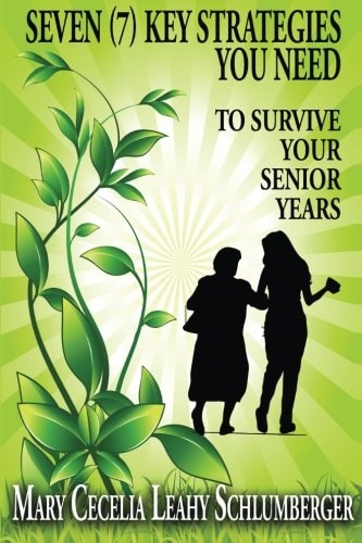Seven (7) Key Strategies You Need To Survive Your Senior Years