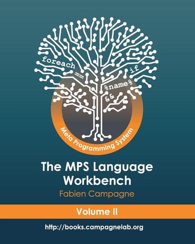 The MPS Language Workbench Volume II The Meta Programming System
