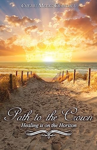 Path to the Crown Healing Is on the Horizon