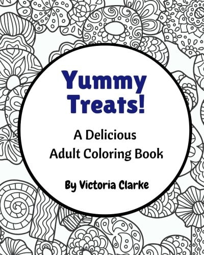 Yummy Treats An Adult Coloring Book