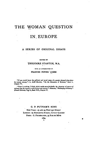 The Woman Question in Europe, a Series of Original Essays