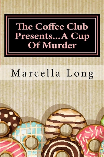 The Coffee Club Presents...A Cup Of Murder