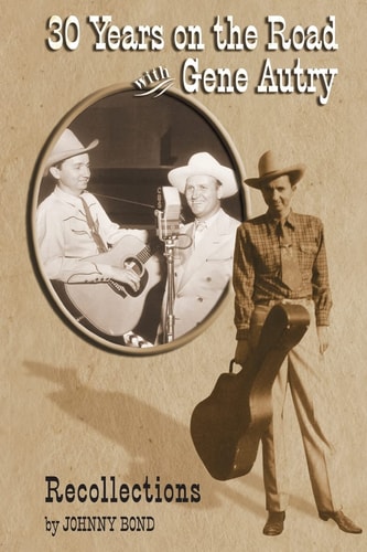 30 Years on the Road with Gene Autry Recollections