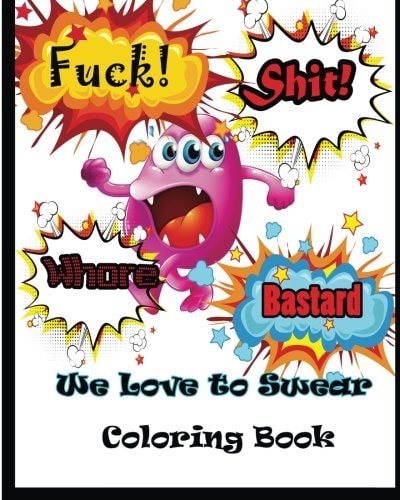 We Love To Swear Coloring Book