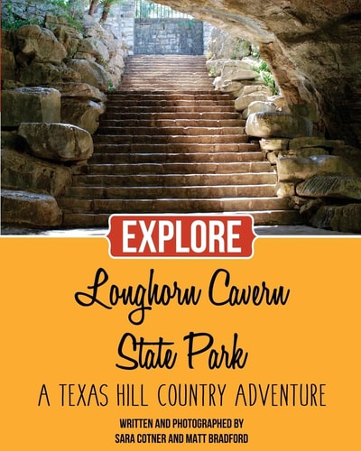 Explore Longhorn Cavern State Park A Texas Hill Country Adventure