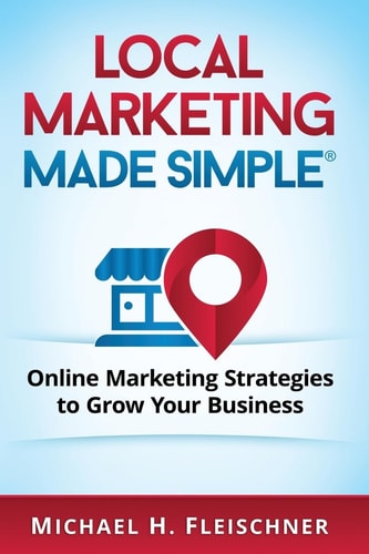 Local Marketing Made Simple Online Marketing Strategies to Grow Your Business