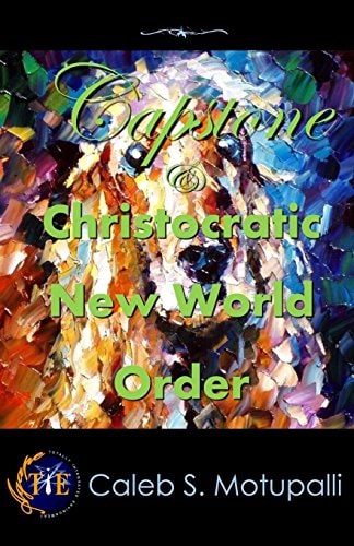 Capstone and Christocratic New World Order