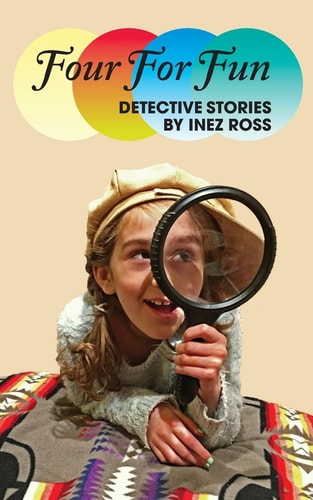 Four For Fun Detective Stories by Inez Ross