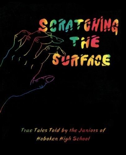 Scratching the Surface True Tales Told by the Juniors at Hoboken