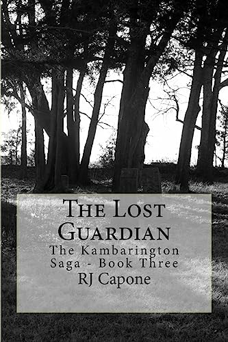 The Lost Guardian The Kambarington Saga - Book Four