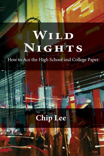 Wild Nights How to Ace the High School and College Essay