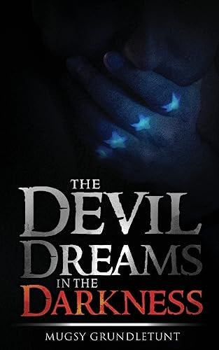 The Devil Dreams In The Darkness