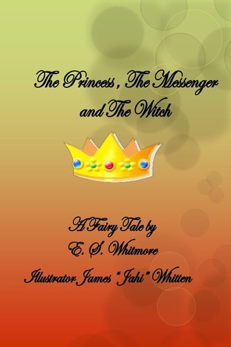 The Princess, The Messenger and The Witch