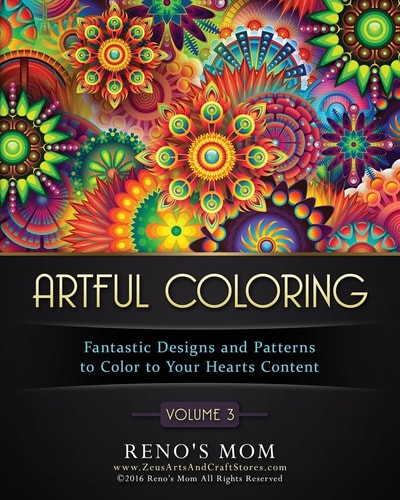 Artful Coloring Volume 3 Fantastic Designs and Patterns to Color to Your Hearts Content