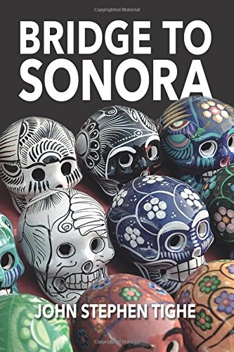 Bridge to Sonora A Novel