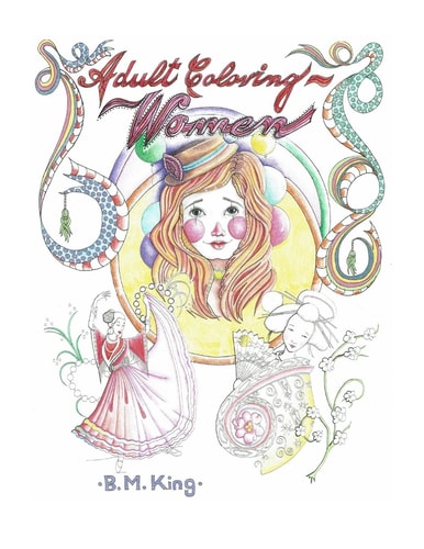 Adult Coloring... Women Illustrated by B. M. King