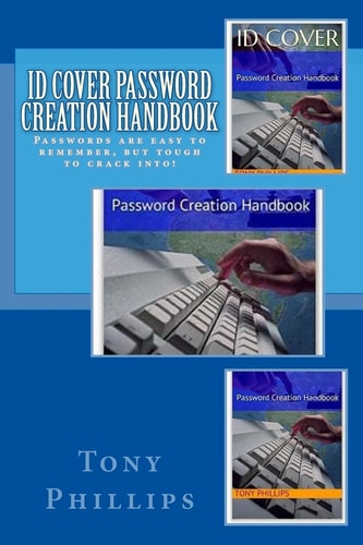 ID Cover Password Creation Handbook Passwords Are Easy to Remember But Tough to Crack