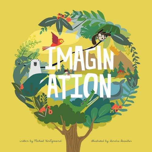 Imagination A Story about How an Ordinary Day Can Become an Exciting Adventure