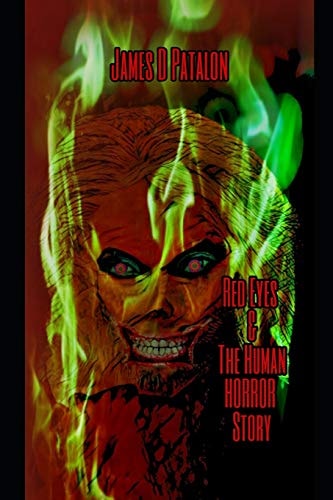 Red Eyes and the Human Horror Story Professionally Copy Edited Edition
