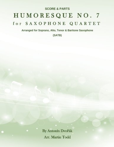 Humoresque No. 7 for Saxophone Quartet (SATB) Score and Parts