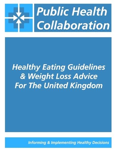 Healthy Eating Guidelines and Weight Loss Advice for the United Kingdom
