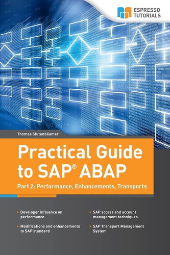 Practical Guide to SAP ABAP Part 2: Performance, Enhancements, Transports