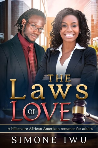 The Laws Of Love A Billionaire African American Romance For Adults