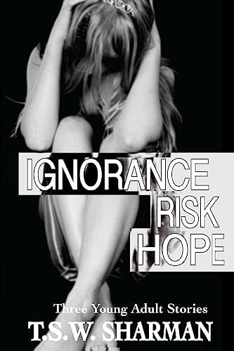 Ignorance Risk Hope