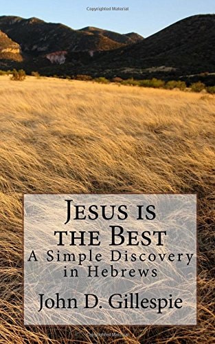 Jesus Is the Best A Simple Discovery in Hebrews