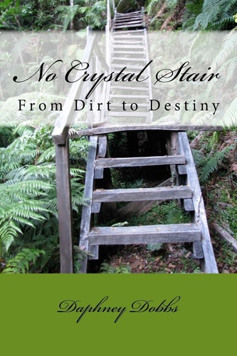 No Crystal Stair From Dirt to Destiny