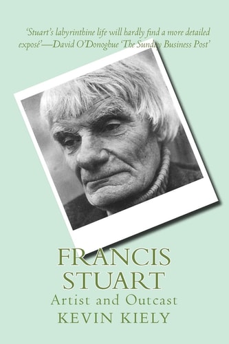 Francis Stuart Artist and Outcast