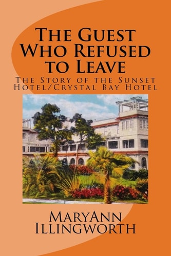 The Guest Who Refused to Leave The Story of the Sunset Hotel/Crystal Bay Hotel