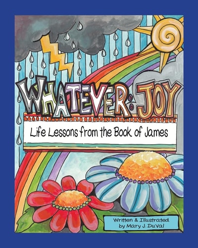 Whatever: JOY Life Lessons from the Book of James