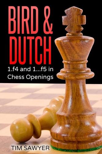 Bird and Dutch 1. F4 and 1... F5 in Chess Openings