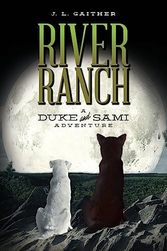 River Ranch A Duke and Sami Adventure