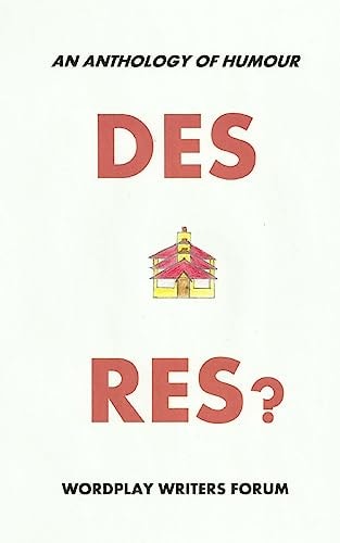 Des Res? An Anthology of Humour