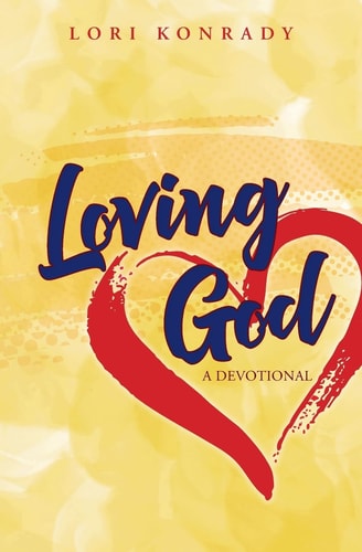 Loving God A Devotional