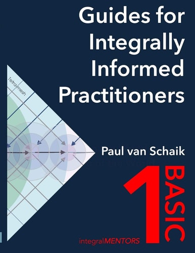 Guides for Integrally Informed Practitioners - Basic Walking in the World Not Talking of the World