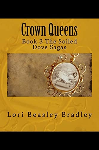 Crown Queens Book 3 The Soiled Dove Sagas