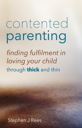 Contented Parenting Finding True Fulfilment in Loving Your Child