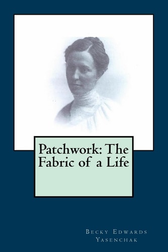 Patchwork The Fabric of a Life
