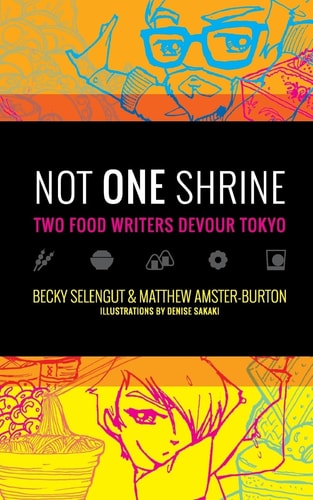 Not One Shrine Two Food Writers Devour Tokyo