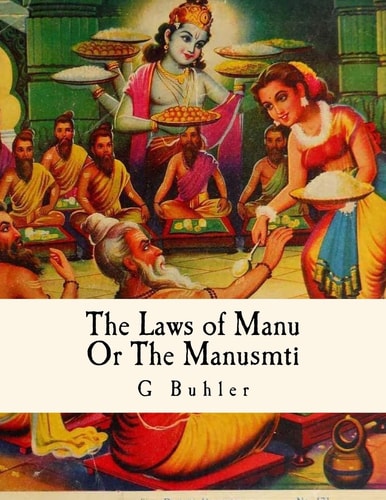The Laws of Manu Or The Manusmrti Illustrated Edition