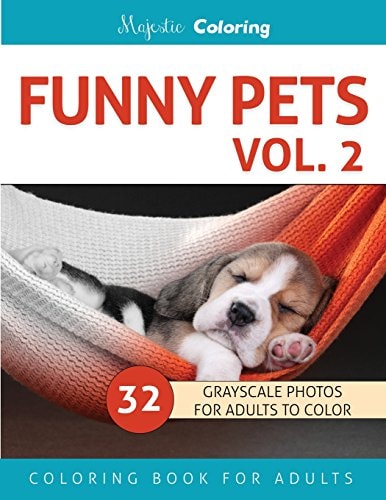 Funny Pets Vol. 2 Grayscale Photo Coloring Book for Adults