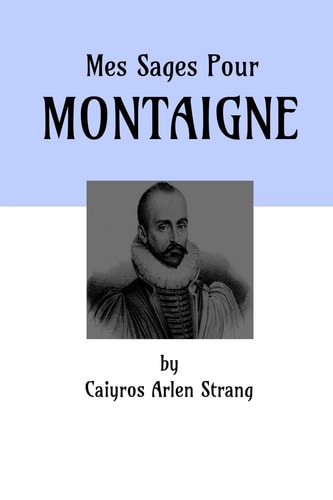 Mes Sages Pour Montaigne