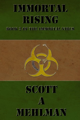 Immortal Rising Book 2 of The Immortal Virus